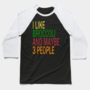 Broccoli Lovers & 3 People Baseball T-Shirt